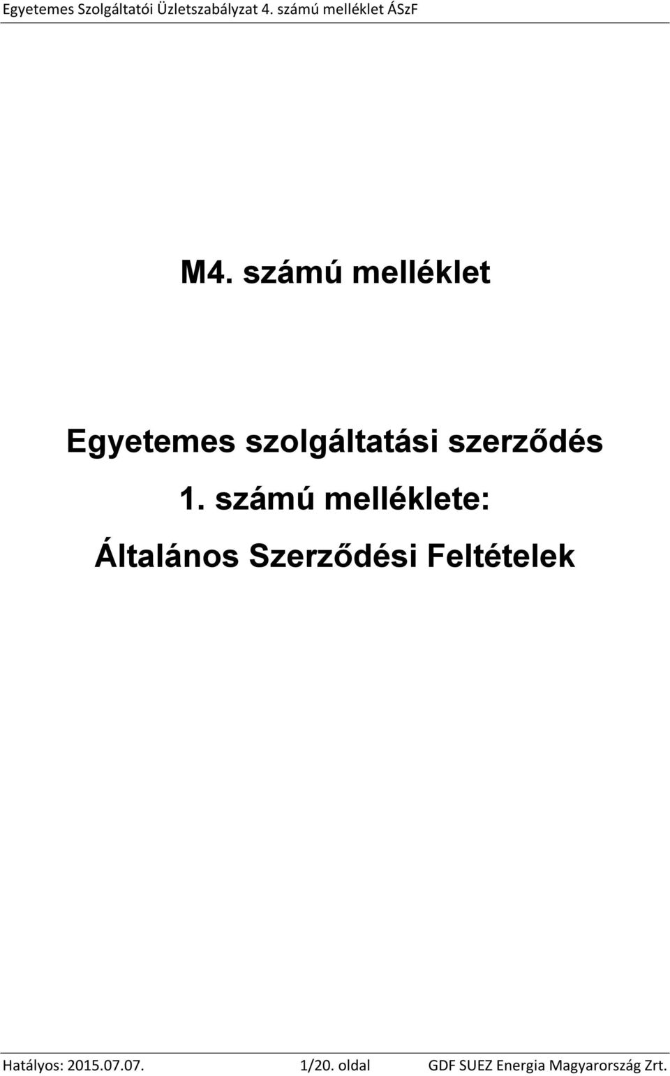 számú melléklete: Általános Szerződési