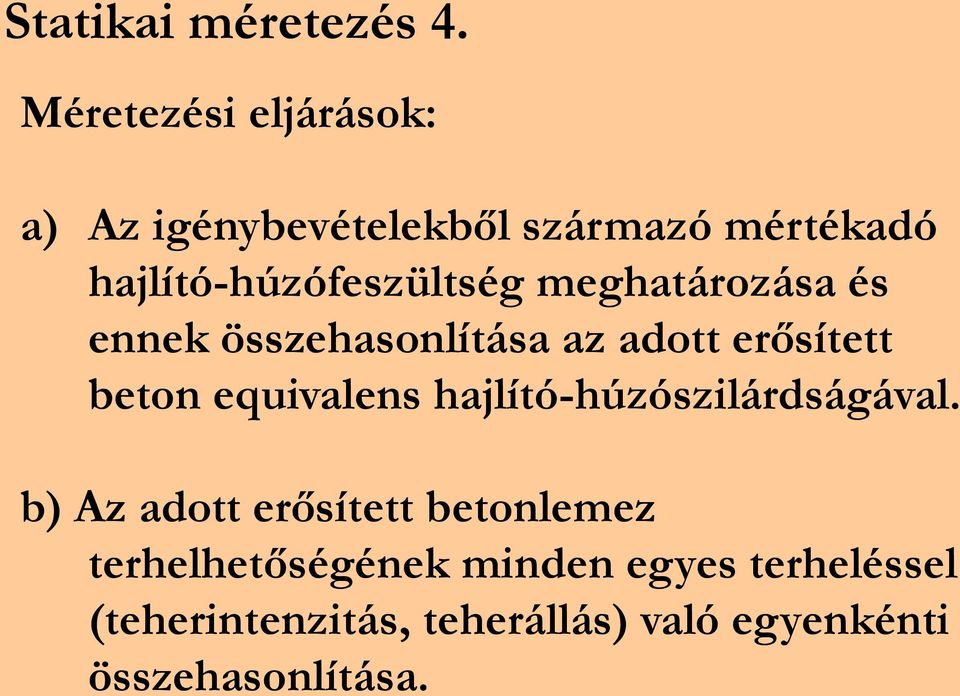 meghatározása és ennek összehasonlítása az adott erősített beton equivalens