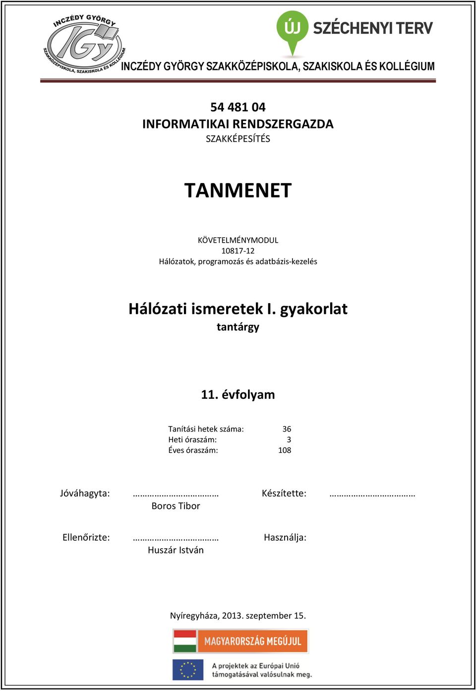 ismeretek I. gyakorlat tantárgy 11.