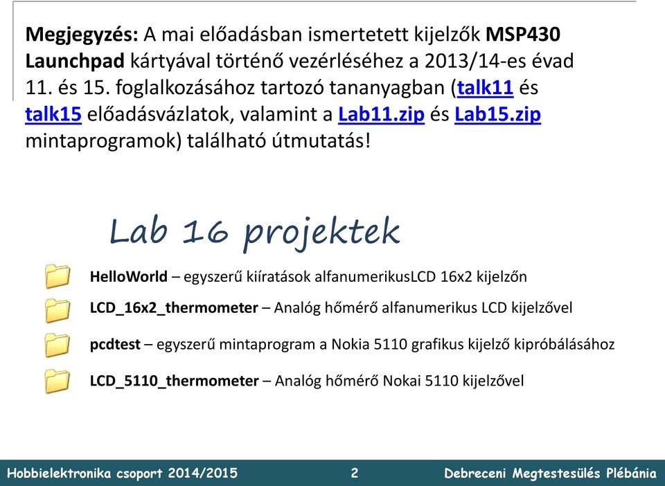 zip mintaprogramok) található útmutatás!