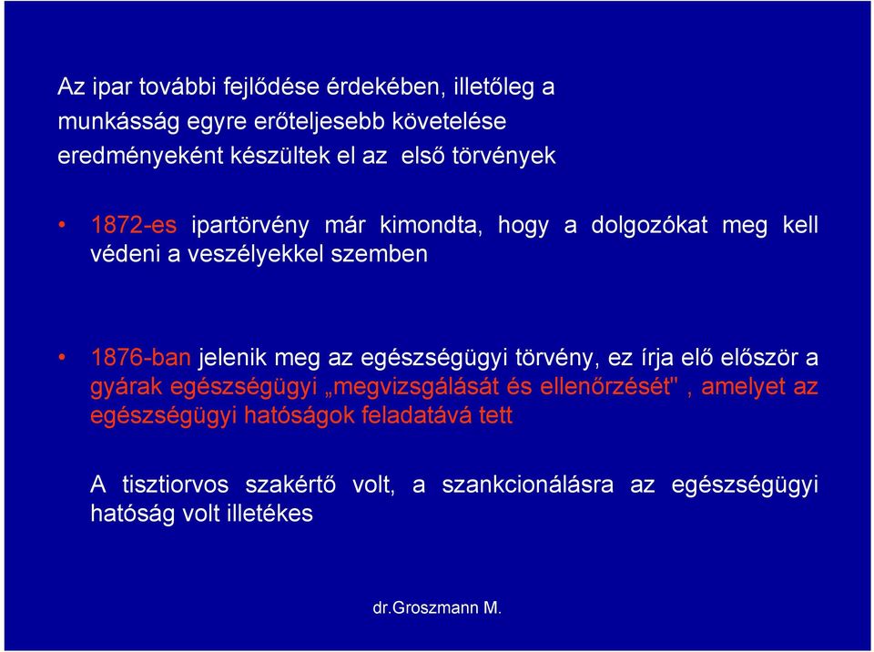 jelenik meg az egészségügyi törvény, ez írja elő először a gyárak egészségügyi megvizsgálását és ellenőrzését", amelyet