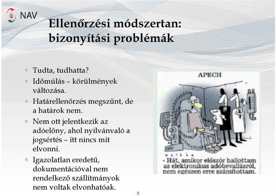 Nem ott jelentkezik az adóelőny, ahol nyilvánvaló a jogsértés itt nincs mit