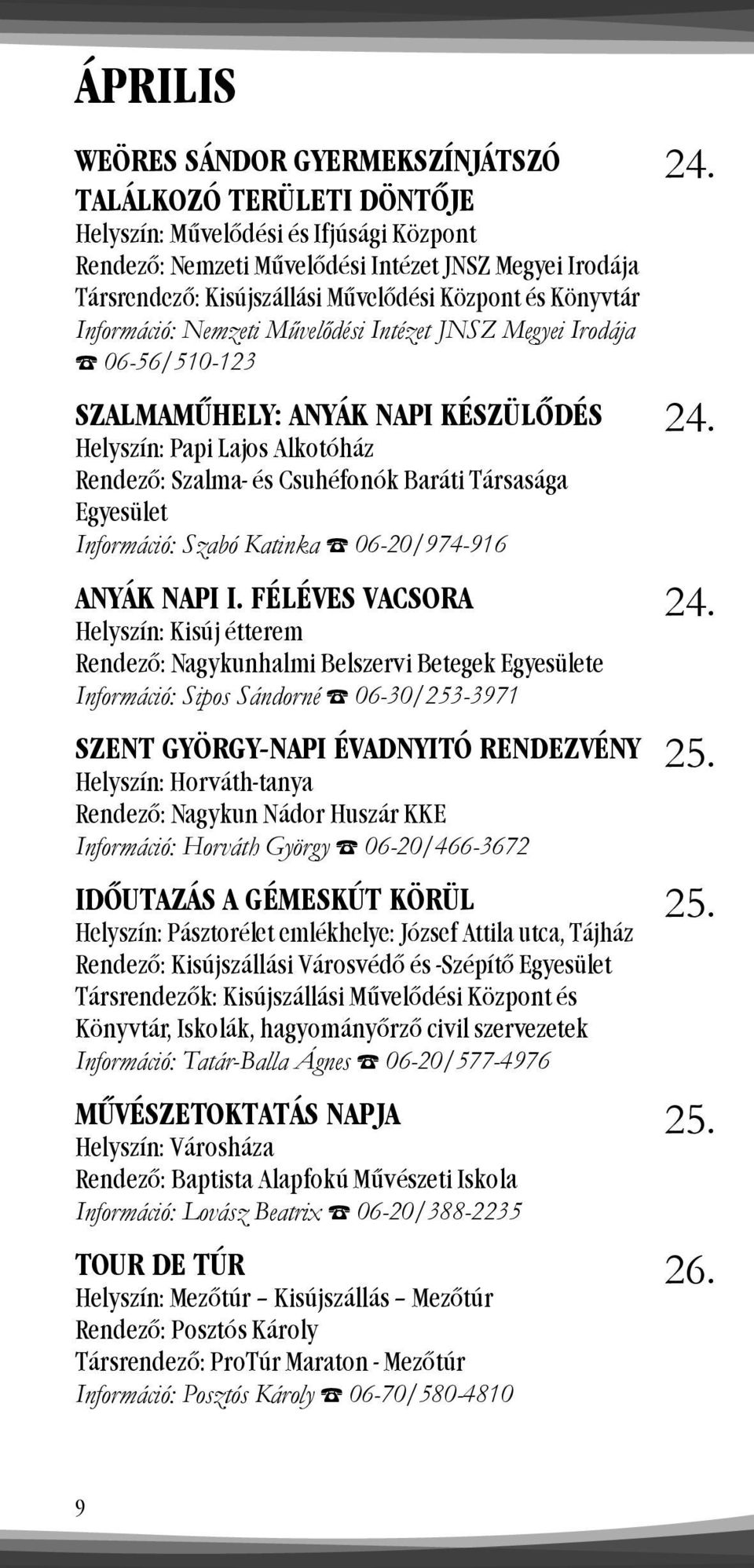Szabó Katinka 06-20/974-916 ANYÁK NAPI I.
