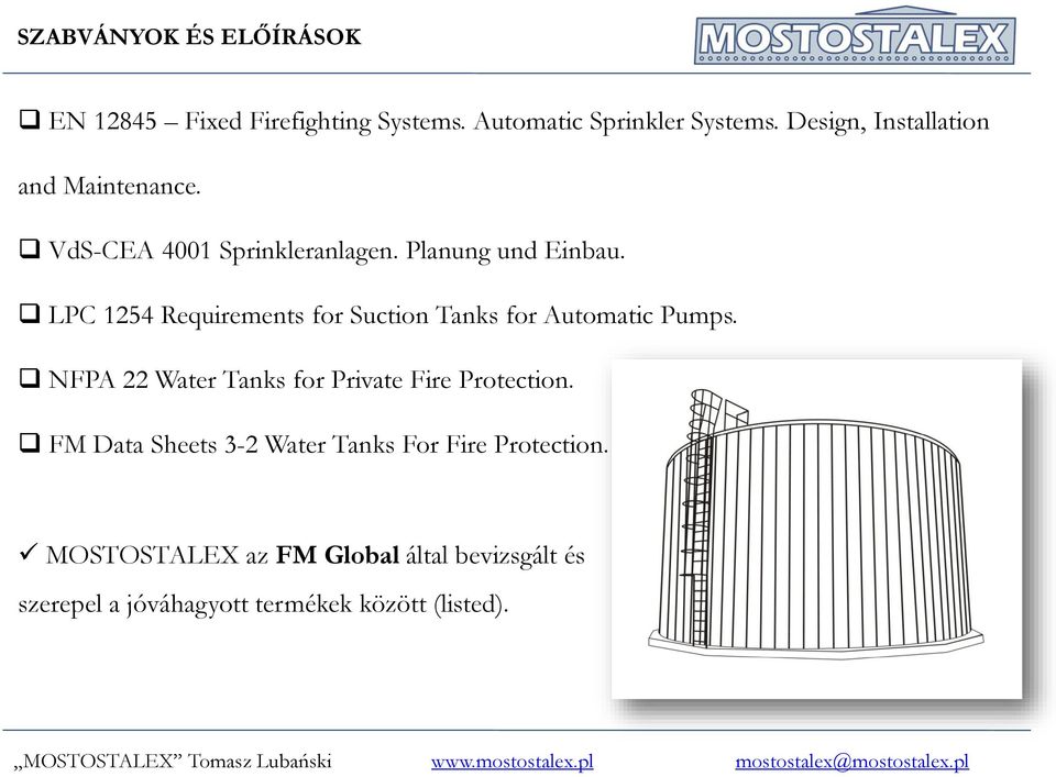 LPC 1254 Requirements for Suction Tanks for Automatic Pumps. NFPA 22 Water Tanks for Private Fire Protection.