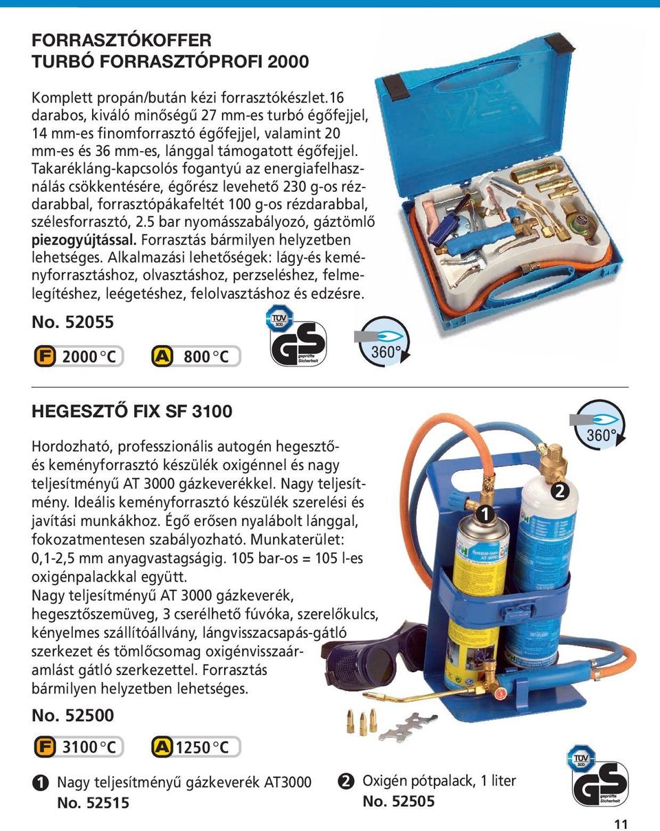 Takarékláng-kapcsolós fogantyú az energiafelhasználás csökkentésére, égőrész levehető 230 g-os rézdarabbal, forrasztópákafeltét 100 g-os rézdarabbal, szélesforrasztó, 2.