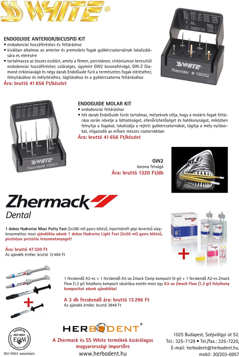 eléréséhez, felnyitásához és mélyítéséhez, tágításához és a gyökércsatorna feltárásához Ára: bruttó 41 656 Ft/készlet ENDOGUIDE MOLAR KIT endodonciai feltáráshoz hét darab EndoGuide fúrót tartalmaz,