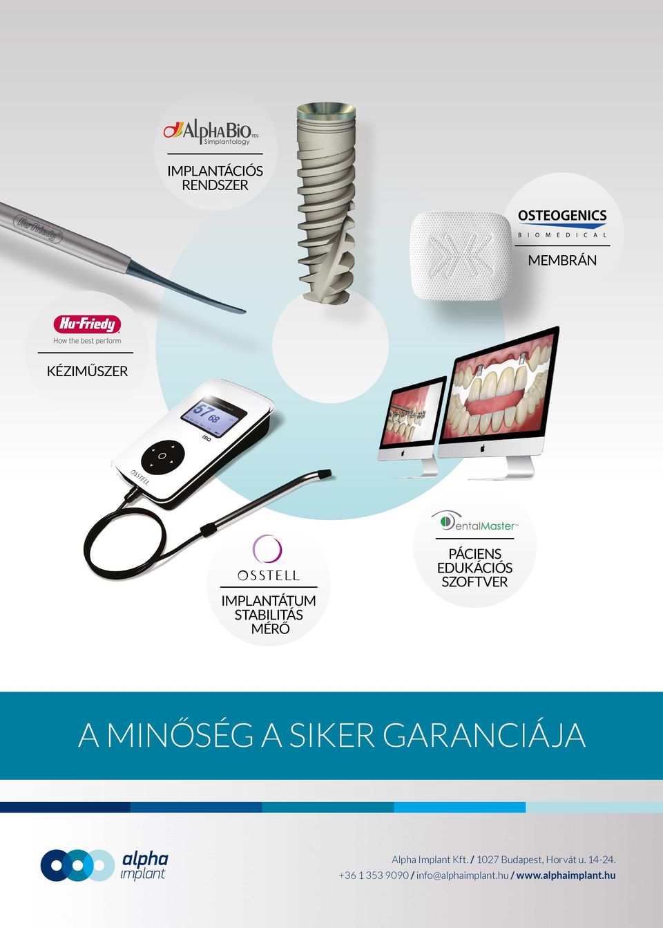 SIKER GARANCIÁJA Alpha Implant Kft.