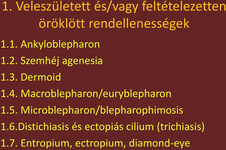 Microblepharon/blepharophimosis 1.6.