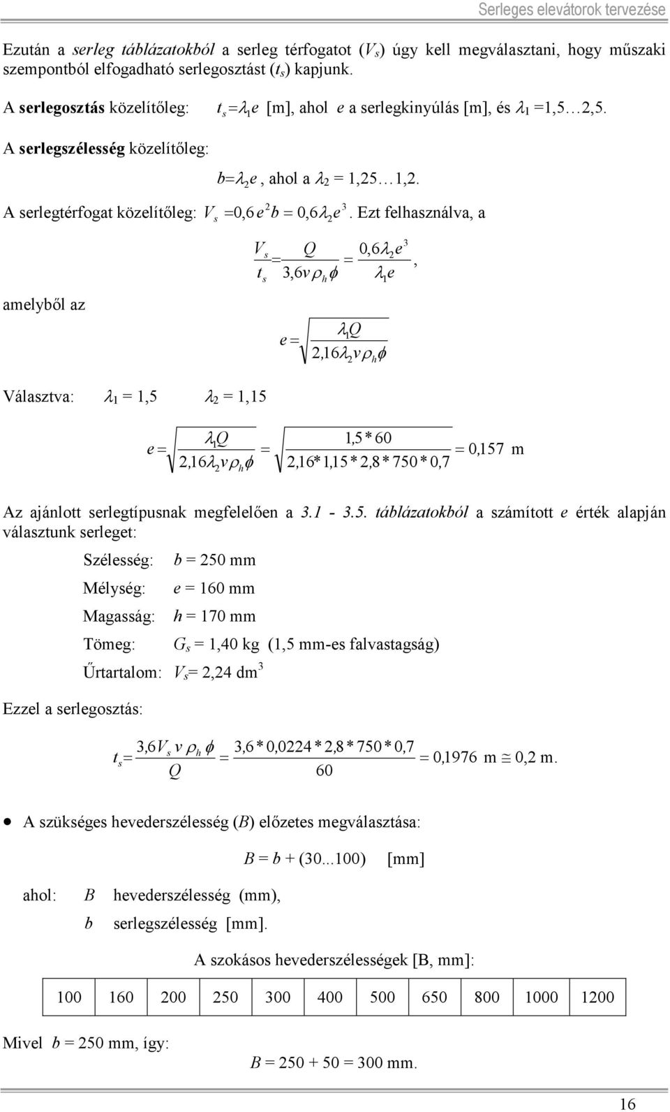 A serlegtérfogat közelítőleg: amelyből az V s 3 = 0,6 e b= 0,6λe.