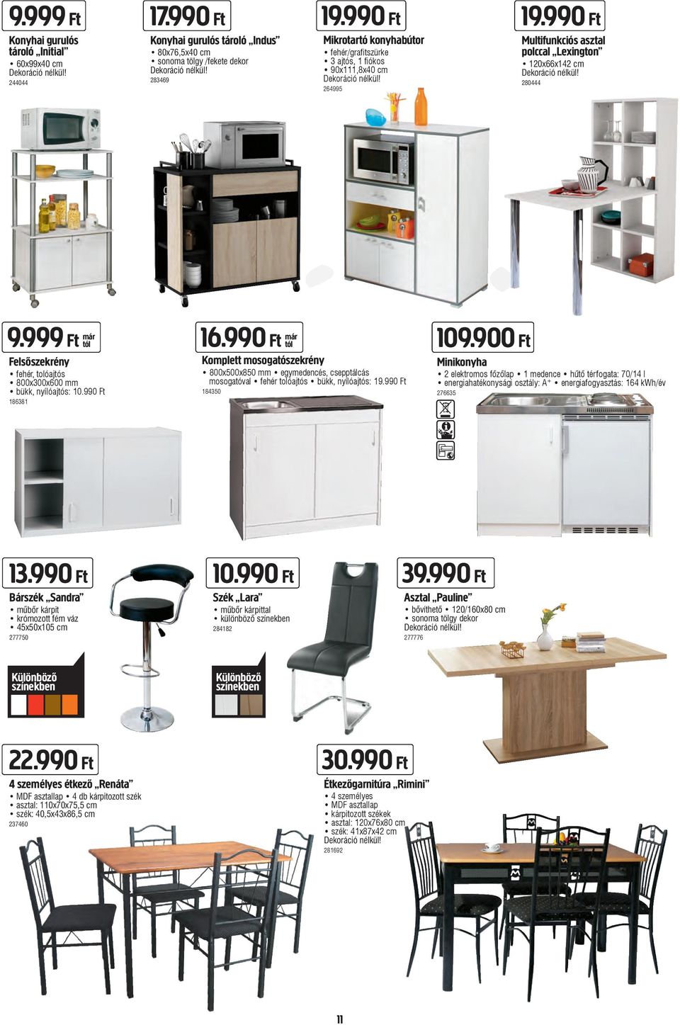 990 Ft Multifunkciós asztal polccal Lexington 120x66x142 cm 280444 9.999 Ft már Felsőszekrény fehér, tolóajtós 800x300x600 mm bükk, nyílóajtós: 10.990 Ft 186381 16.