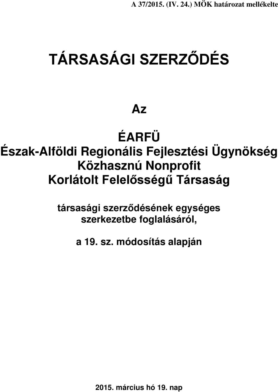 Regionális Fejlesztési Ügynökség Közhasznú Nonprofit Korlátolt