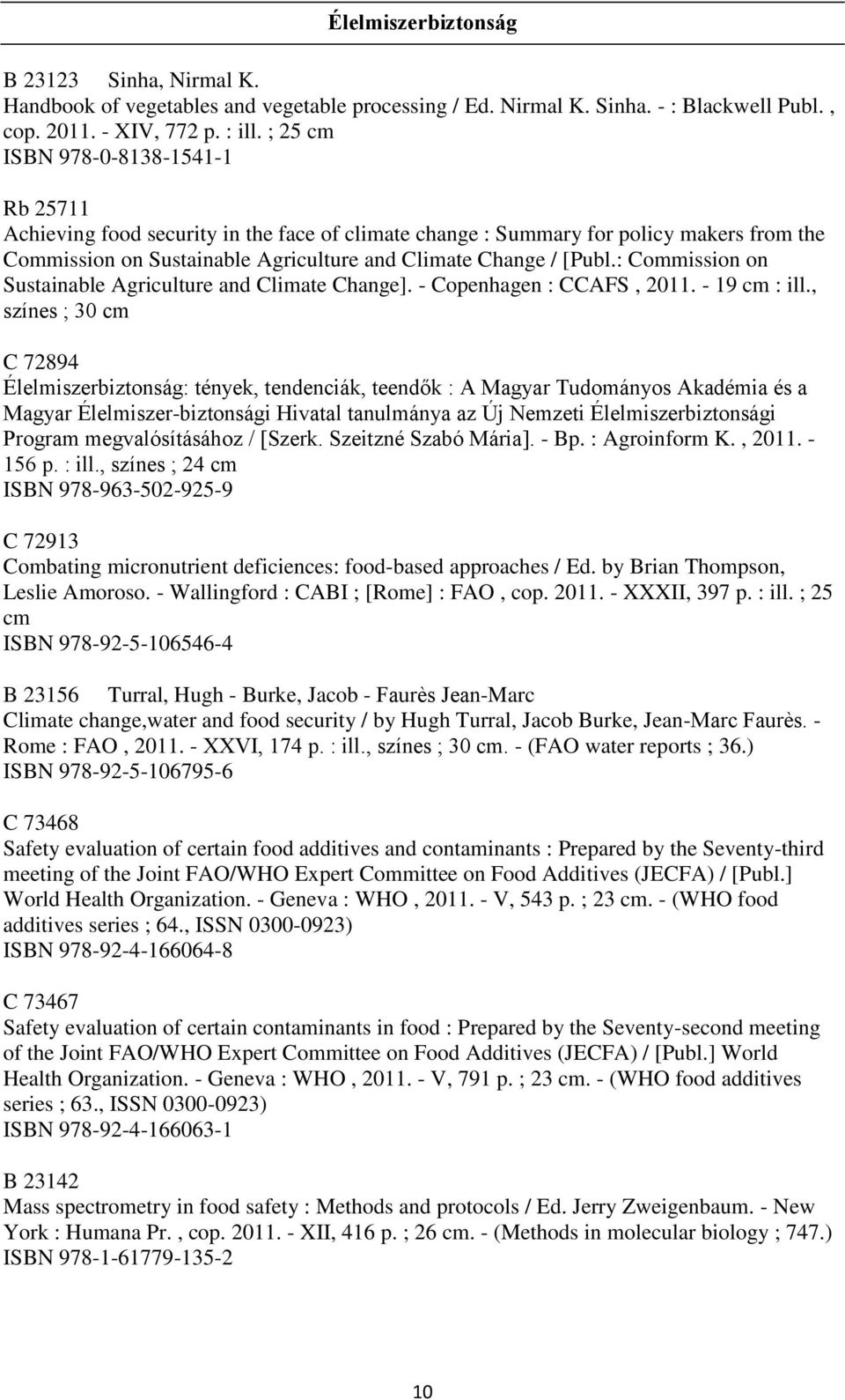 : Commission on Sustainable Agriculture and Climate Change]. - Copenhagen : CCAFS, 2011. - 19 cm : ill.