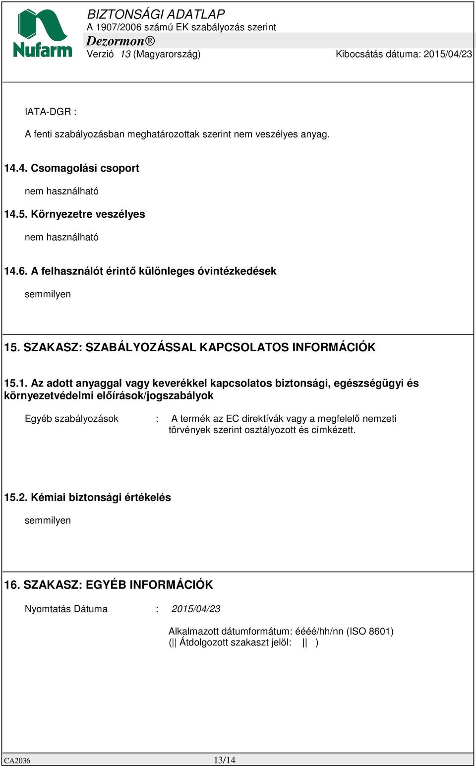 . SZAKASZ: SZABÁLYOZÁSSAL KAPCSOLATOS INFORMÁCIÓK 15