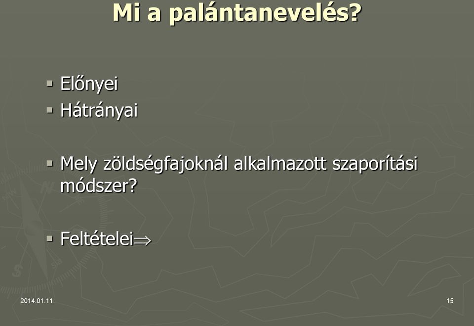 zöldségfajoknál alkalmazott