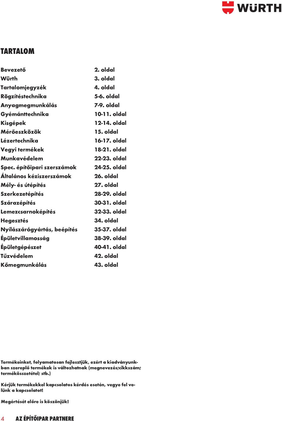 Kőmegmunkálás 2. oldal 3. oldal 4. oldal 5-6. oldal 7-9. oldal 10-11. oldal 12-14. oldal 15. oldal 16-17. oldal 18-21. oldal 22-23. oldal 24-25. oldal 26. oldal 27. oldal 28-29. oldal 30-31.