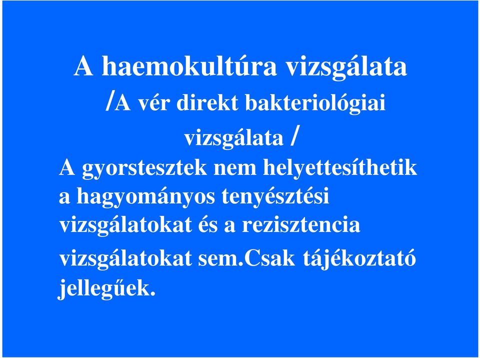 helyettesíthetik a hagyományos tenyésztési