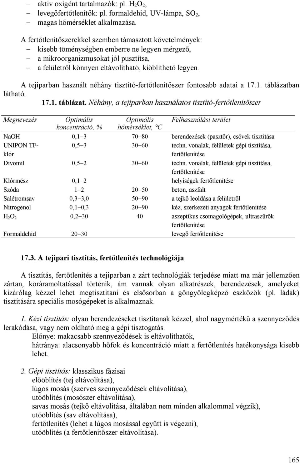 A tejiparban használt néhány tisztító-fertőtlenítőszer fontosabb adatai a 17.1. táblázatb