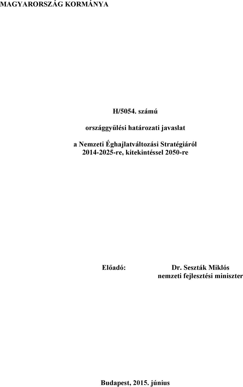 Éghajlatváltozási Stratégiáról 2014-2025-re,