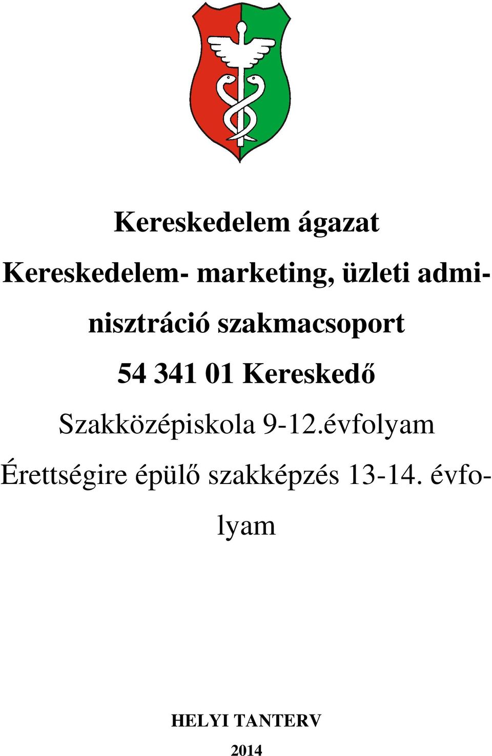 Kereskedő Szakközépiskola 9-12.