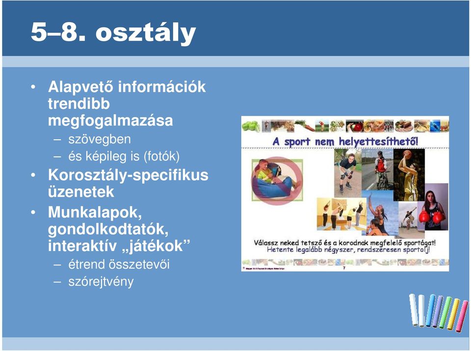 Korosztály-specifikus üzenetek Munkalapok,