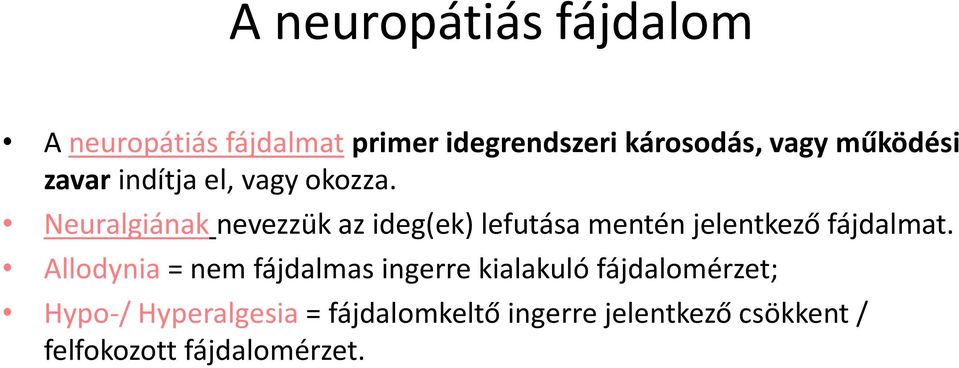 A fájdalom tÃpusai. a fájdalomcsillapÃtás gyógyszeres és nem ...