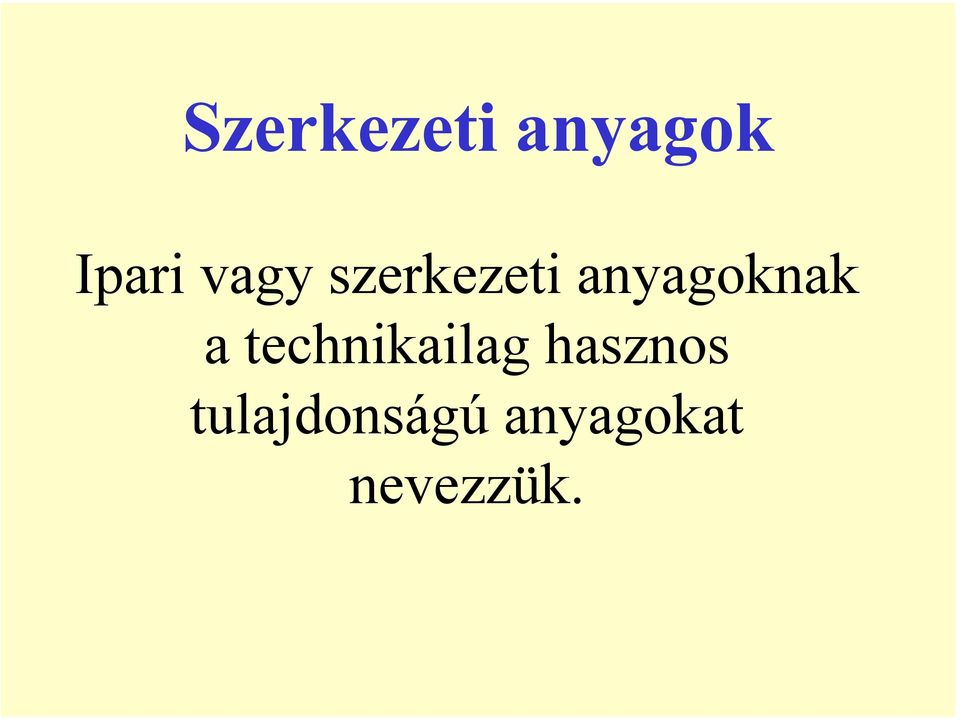 a technikailag hasznos