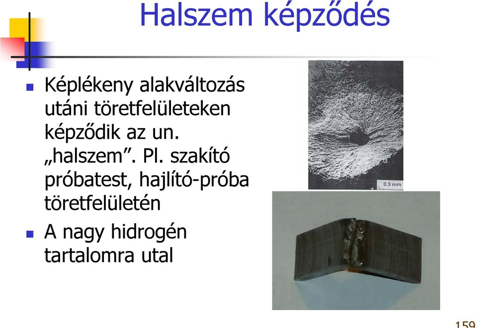 halszem. Pl.