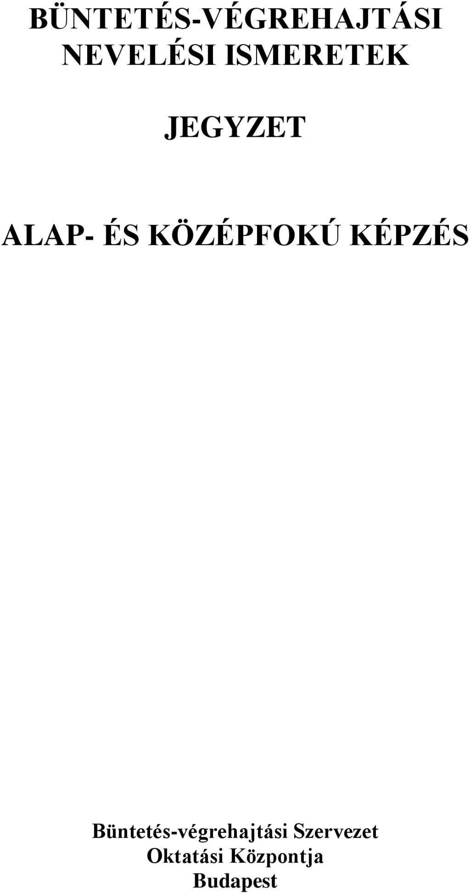 KÖZÉPFOKÚ KÉPZÉS