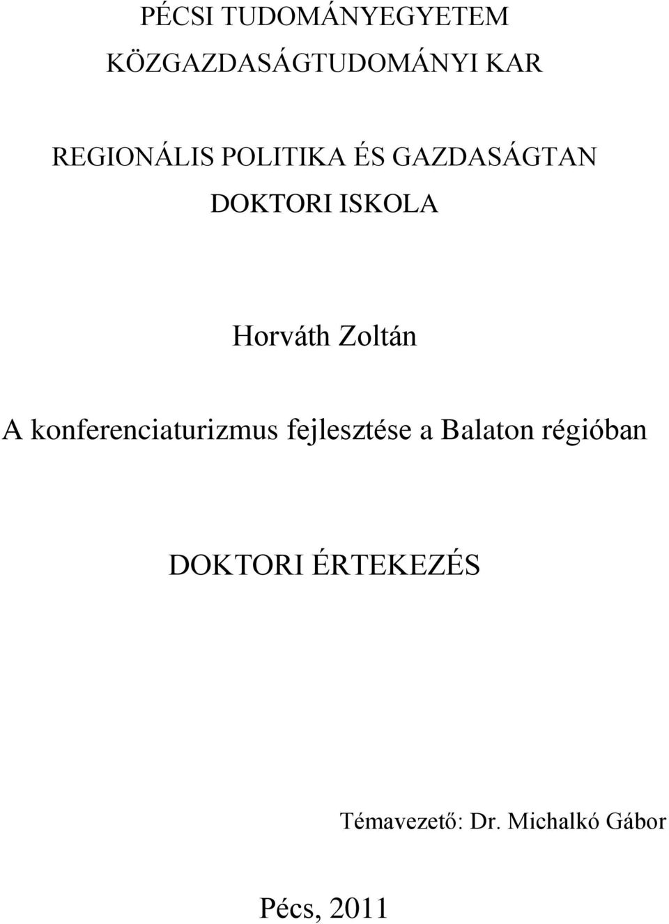 Horváth Zoltán A konferenciaturizmus fejlesztése a