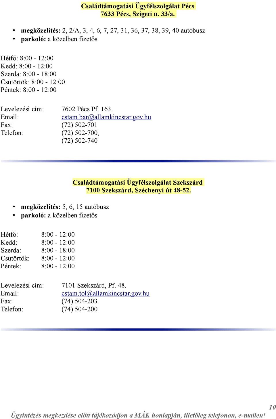 Pf. 163. cstam.bar@allamkincstar.gov.