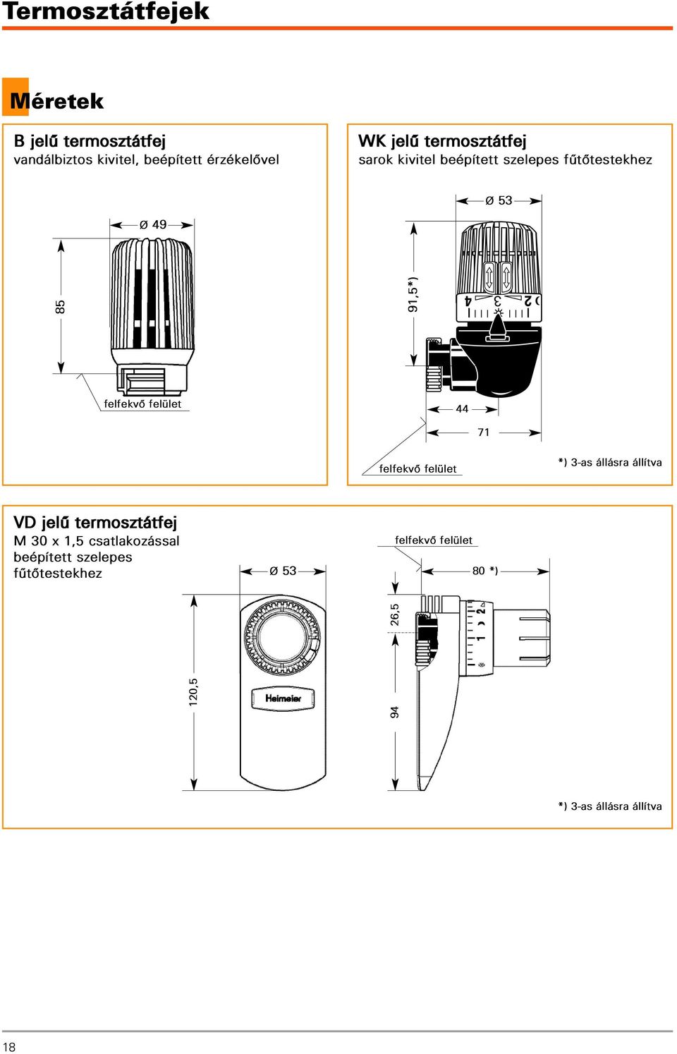 felfekvô felület 44 71 felfekvô felület VD jelû termosztátfej M 30 x 1,5