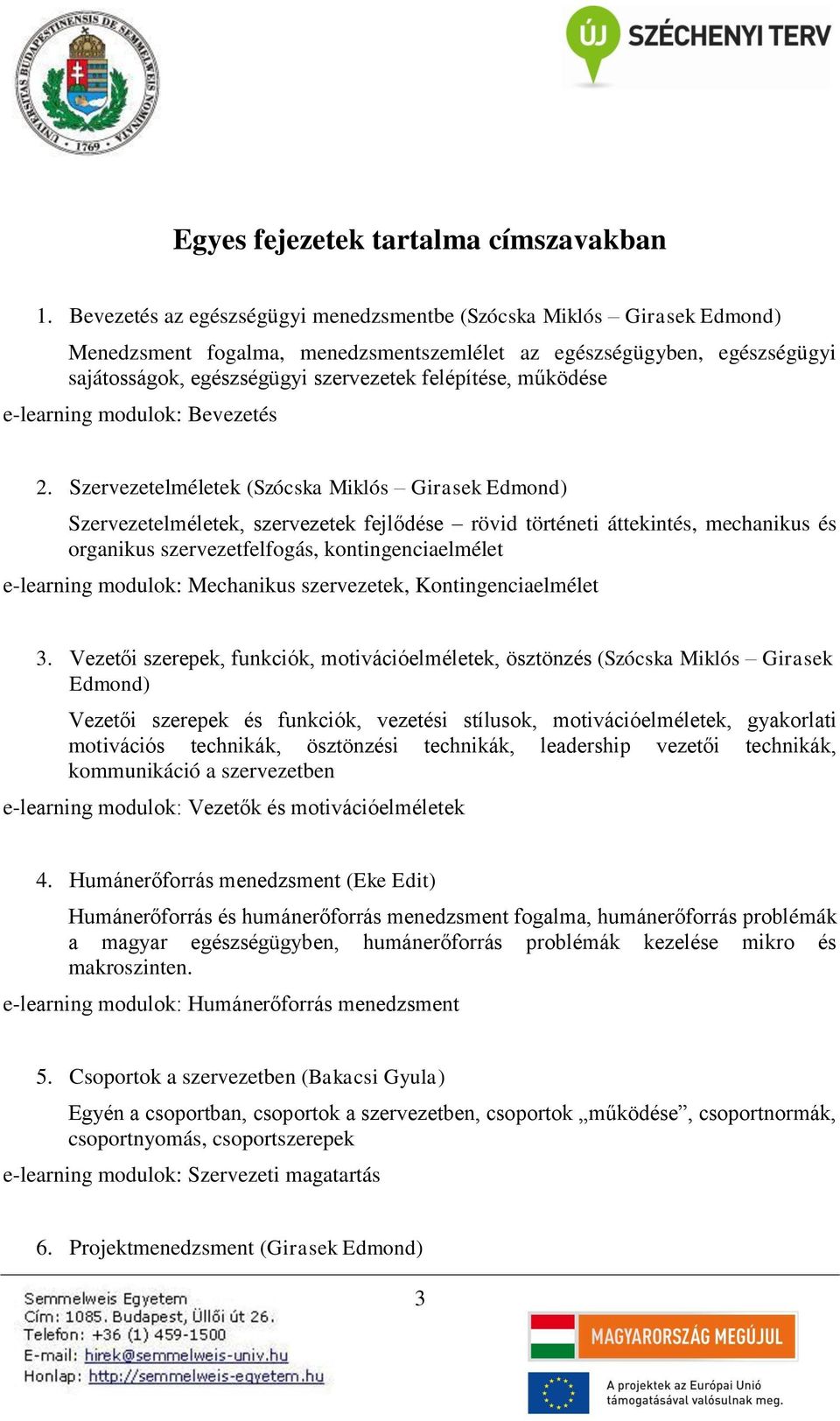 működése e-learning modulok: Bevezetés 2.