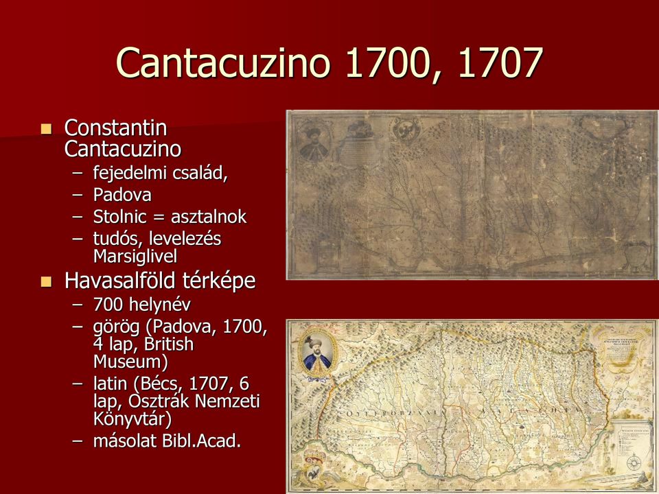 Havasalföld térképe 700 helynév görög (Padova, 1700, 4 lap,