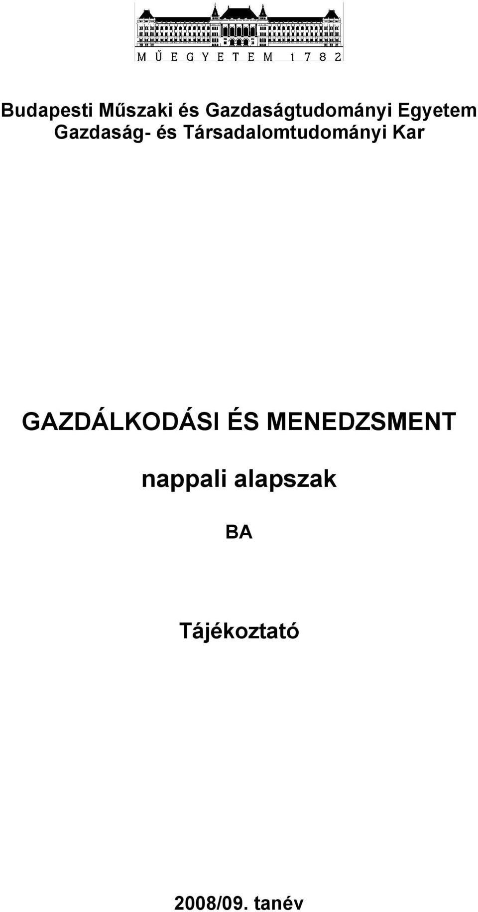 Társadalomtudományi Kar GAZDÁLKODÁSI ÉS