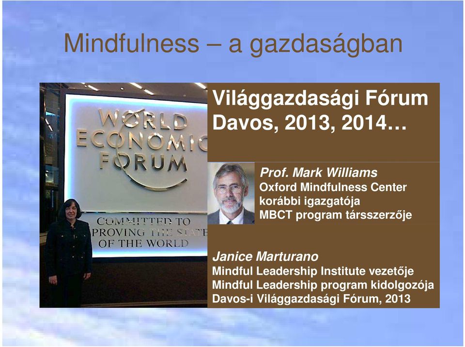 program társszerzője Janice Marturano Mindful Leadership Institute