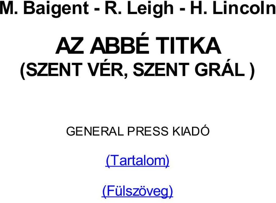 Lincoln AZ ABBÉ TITKA (SZENT