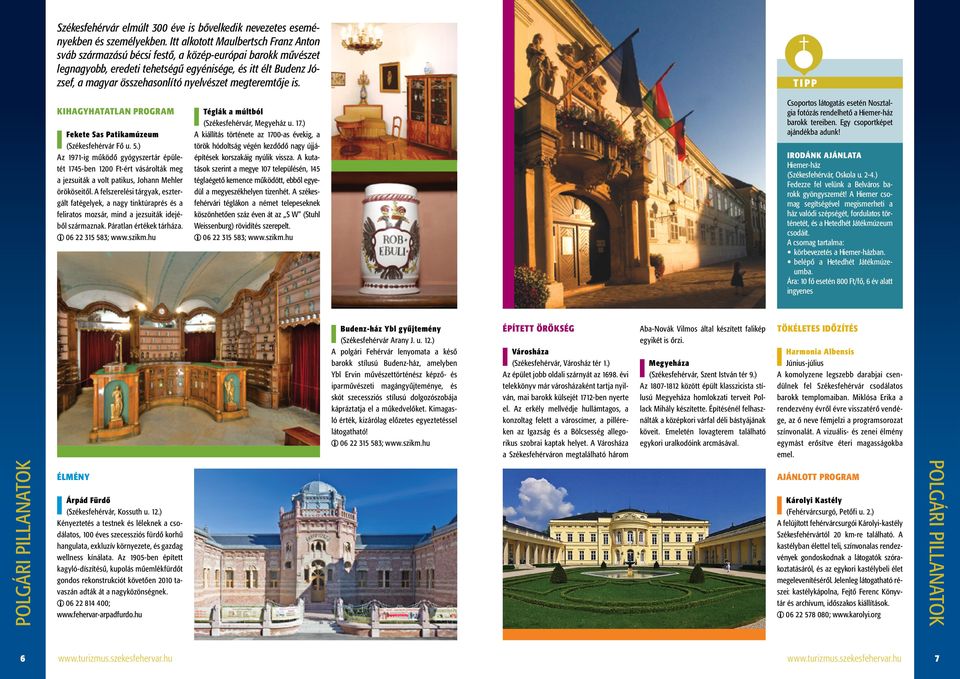 nyelvészet meg te rem tő je is. tipp Kihagyhatatlan program Fekete Sas Patikamúzeum (Székesfehérvár Fő u. 5.