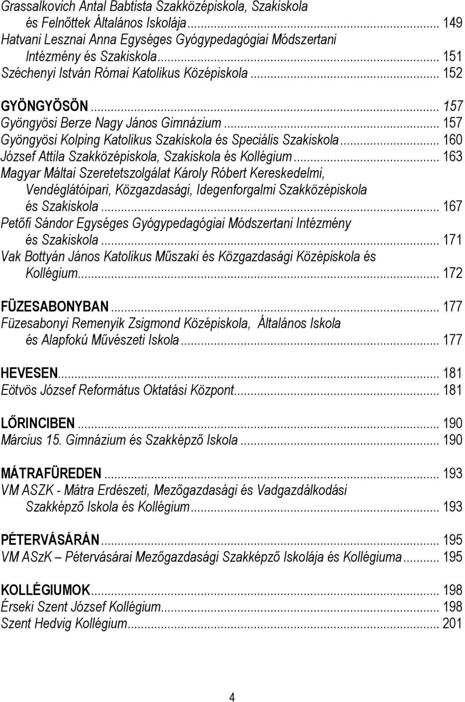 .. 160 József Attila Szakközépiskola, Szakiskola és Kollégium.