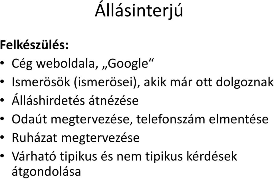 átnézése Odaút megtervezése, telefonszám elmentése