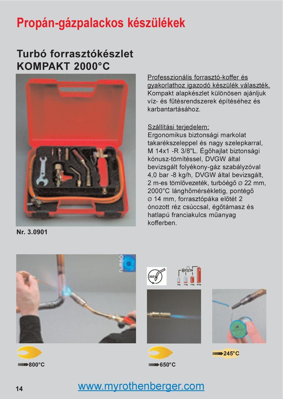 Szállítási terjedelem: Ergonomikus biztonsági markolat takarékszeleppel és nagy szelepkarral, M 14x1 -R 3/8"L.