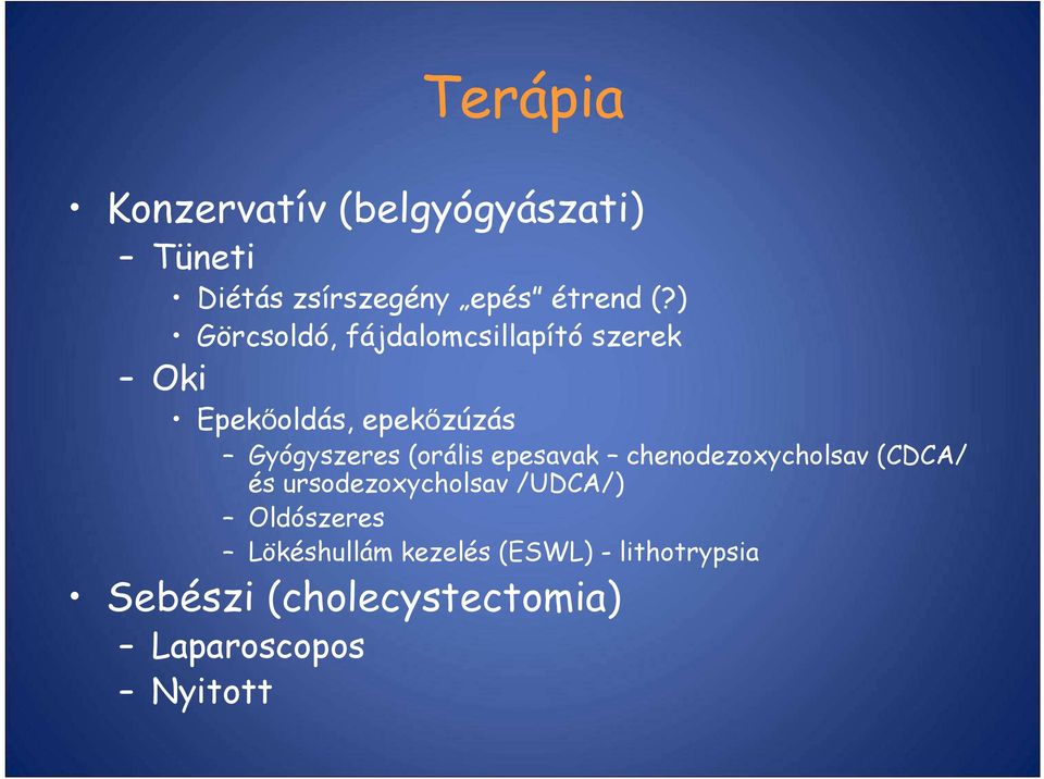 (orális epesavak chenodezoxycholsav (CDCA/ és ursodezoxycholsav /UDCA/)