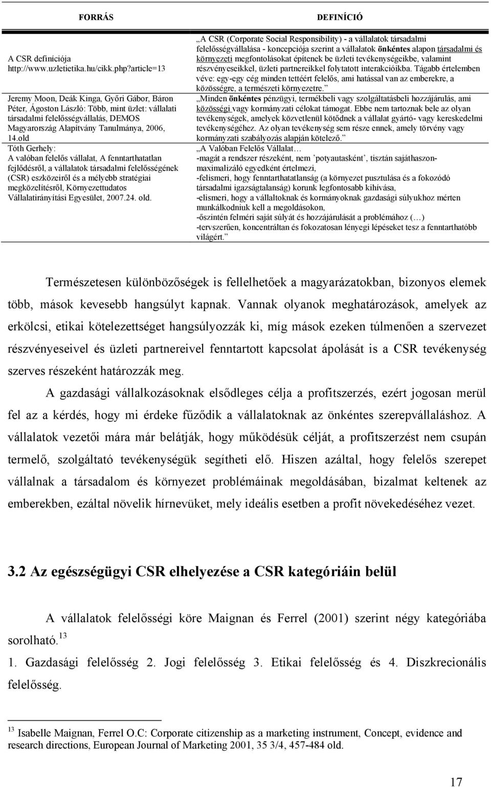 old Tóth Gerhely: A valóban felelős vállalat, A fenntarthatatlan fejlődésről, a vállalatok társadalmi felelősségének (CSR) eszközeiről és a mélyebb stratégiai megközelítésről, Környezettudatos