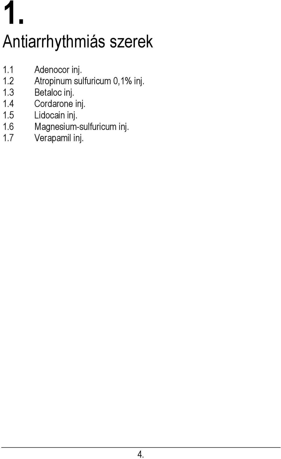 2 Atropinum sulfuricum 0,1% inj. 1.