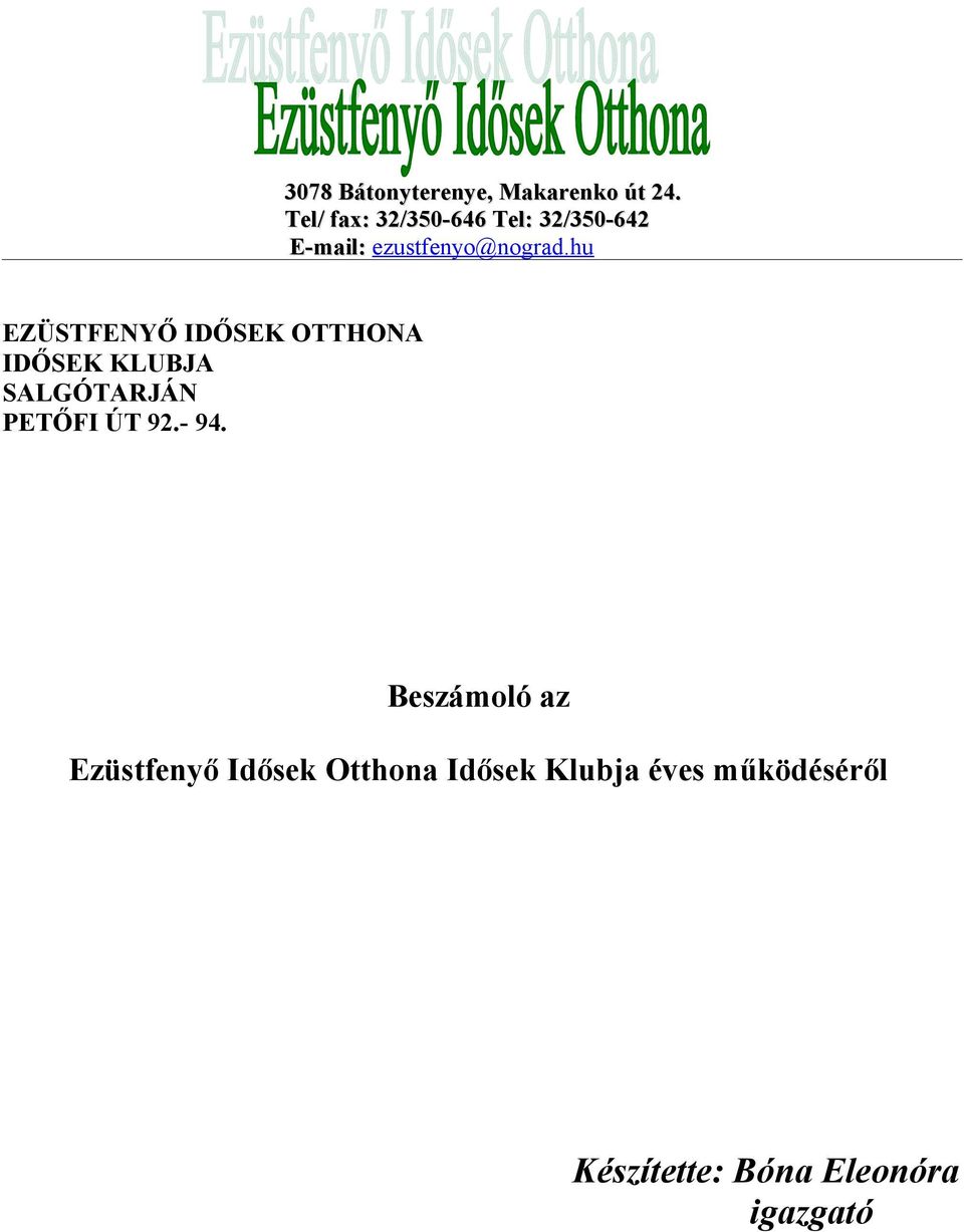 hu EZÜSTFENYŐ IDŐSEK OTTHONA IDŐSEK KLUBJA SALGÓTARJÁN PETŐFI ÚT 92.