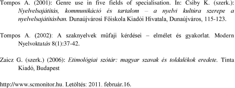 Dunaújvárosi Főiskola Kiadói Hivatala, Dunaújváros, 115-123. Tompos A.