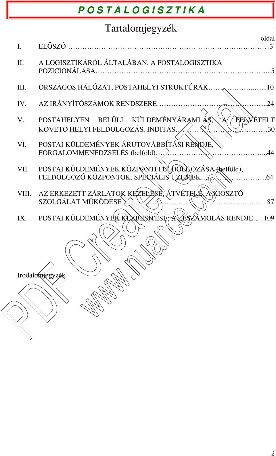 POSTAI KÜLDEMÉNYEK ÁRUTOVÁBBÍTÁSI RENDJE, FORGALOMMENEDZSELÉS (belföld).