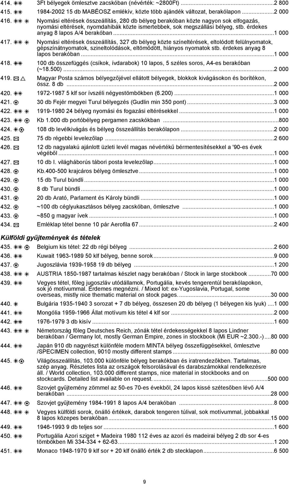 ..1 000 417. Nyomási eltérések összeállítás, 327 db bélyeg közte színeltérések, eltolódott felülnyomatok, gépszínátnyomatok, szineltolódások, eltömődött, hiányos nyomatok stb.