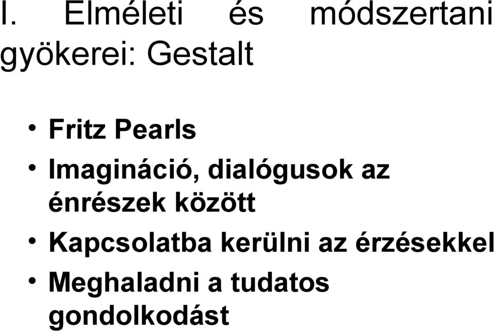 dialógusok az énrészek között Kapcsolatba