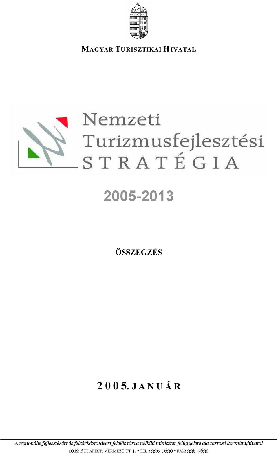 felelős tárca nélküli miniszter felügyelete alá tartozó