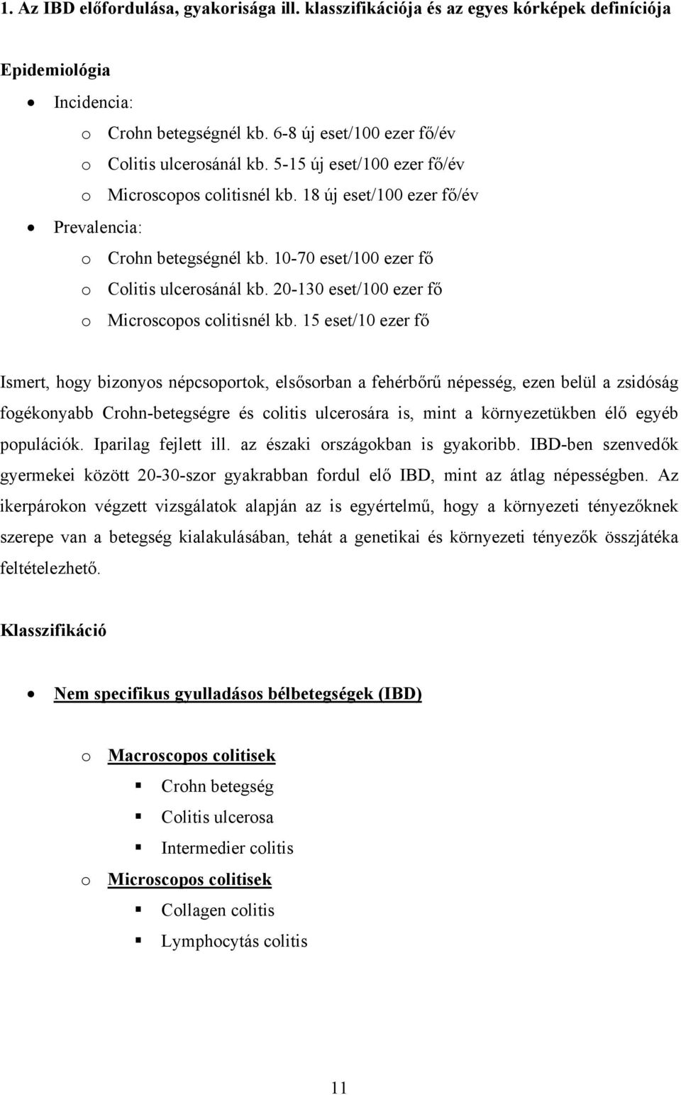 20-130 eset/100 ezer f o Microscopos colitisnél kb.